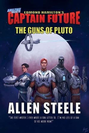 Captain Future: The Guns of Pluto Allen Steele 9798227877635