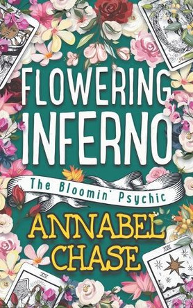 Flowering Inferno by Annabel Chase
