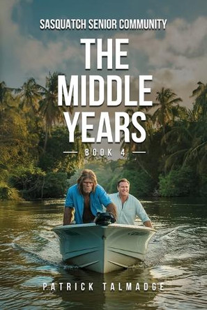 The Middle Years (Sasquatch Senior Community by Patrick Talmadge
