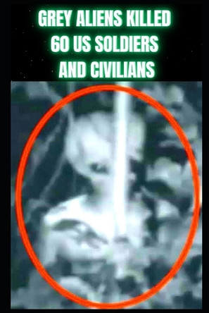 Grey Aliens Killed 60 US Soldiers And Civilians In Underground Battle In New Mexico by Tom Townsend