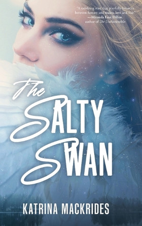 The Salty Swan Katrina Mackrides 9798888244746