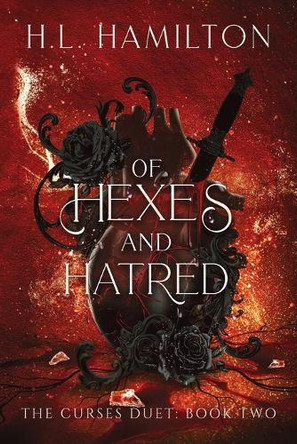Of Hexes And Hatred H L Hamilton 9781738073535