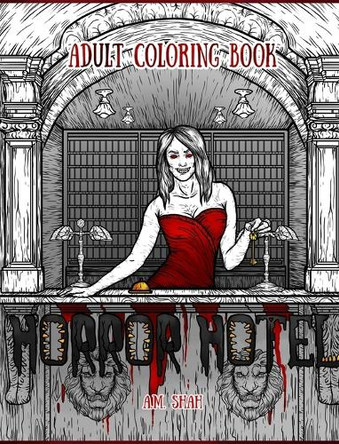 Adult Coloring Book: Horror Hotel A M Shah 9781943684953
