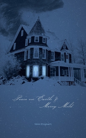 Peace on Earth & Mercy Mild by Nikki Elizabeth
