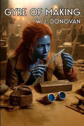 Gyre of Making by Wj Donovan