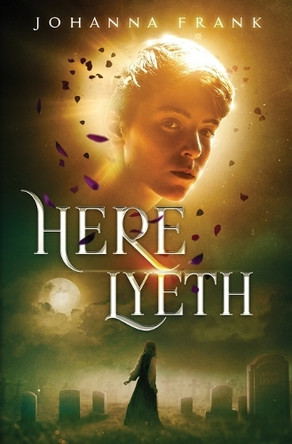 Here Lyeth by Johanna Frank