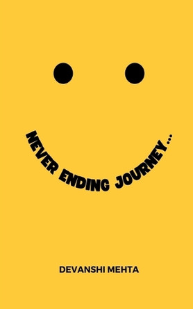 Never Ending Journey Devanshi Shreyas Mehta 9798894468457