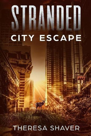 Stranded: City Escape Theresa Shaver 9781999539580