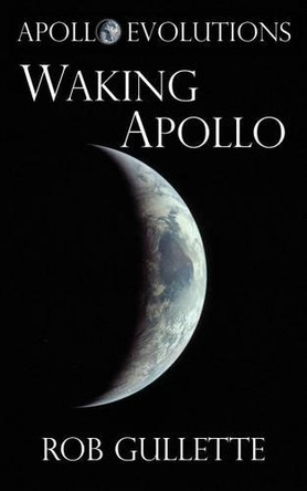 Waking Apollo by Rob Gullette