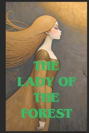 The Lady of the Forest: realm of memory Willian Innovador 9798335028417