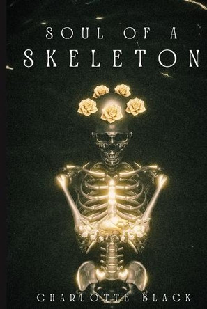 Soul of a Skeleton by Charlotte Black