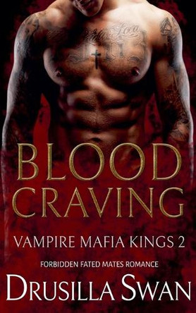 Blood Craving by Drusilla Swan
