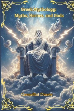 Greek Mythology by Carmellini Duarte