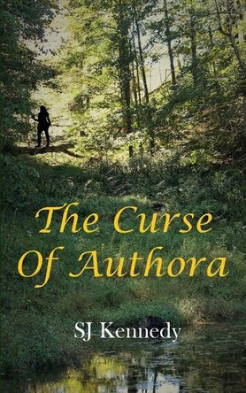 The Curse of Authora by Sj Kennedy
