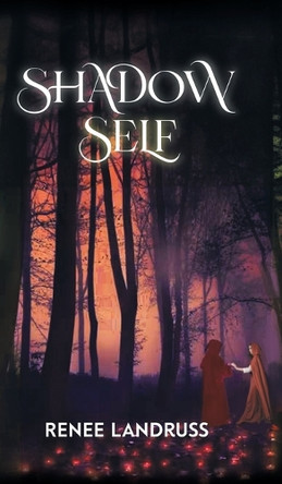 Shadow Self Renee Landruss 9781964982762