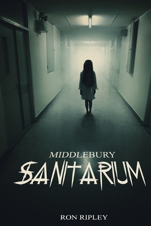 Middlebury Sanitarium: Supernatural Horror with Scary Ghosts & Haunted Houses Scare Street 9798894760131 Middlebury Sanitarium: Supernatural Horror with Scary Ghosts & Haunted Houses Scare Street 9798894760131