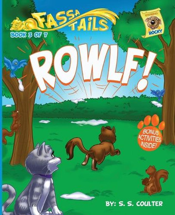 Rowlf!: An adventure book series with fun activities to teach lessons and keep kids off screens. S S Coulter 9781959568025
