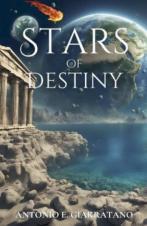 Stars of Destiny by Antonio Giarratano
