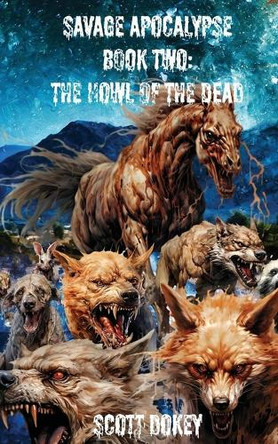 Savage Apocalypse Book Two by Dokey