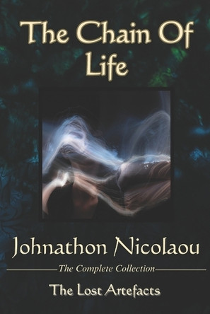 The Lost Artefacts - The Complete Collection by Johnathon Nicolaou