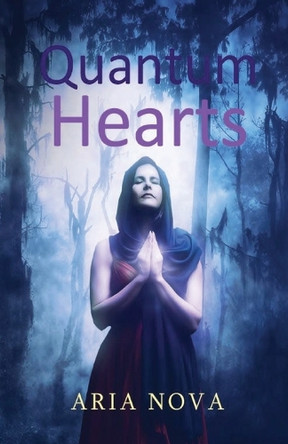 Quantum Hearts by Aria Nova