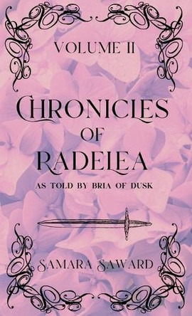 Chronicles of Radelea - Volume II - Crimson Haunts the Soul by Samara Saward