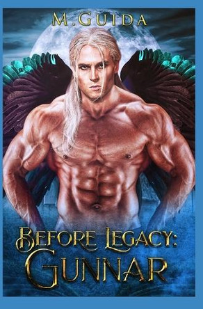 Before Legacy: Gunnar M Guida 9798541478556