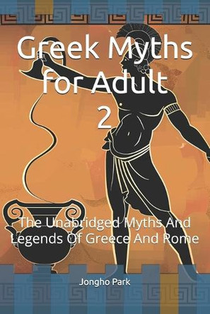 The Greek Myths for Adult 2 by Jongho Park