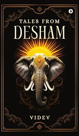 Tales from Desham Videv Digambernath 9798896323648