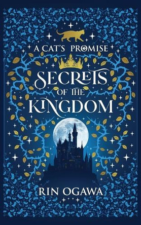 A Cat's Promise: Secrets of The Kingdom Rin Ogawa 9798992411706 A Cat's Promise: Secrets of The Kingdom Rin Ogawa 9798992411706