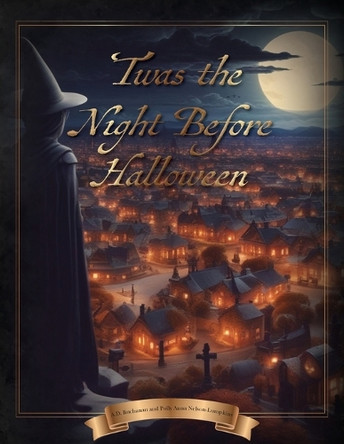 'Twas the Night Before Halloween A D Buchanan 9798822962712