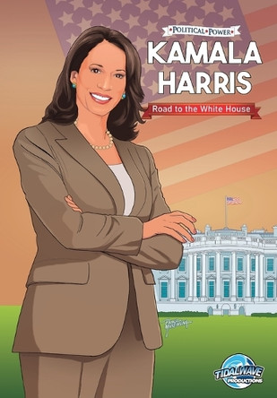 Political Power: Kamala Harris - Road to the White House Mike Wellman 9781965464755