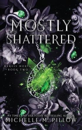 Mostly Shattered by Michelle M Pillow