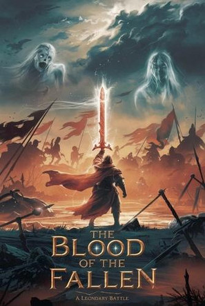 The Blood of the Fallen by Patrick William Lee