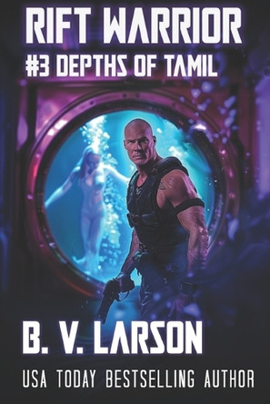 Rift Warrior: Depths of Tamil B V Larson 9798335221740