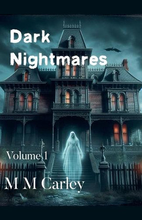 Dark Nightmares by M M Carley