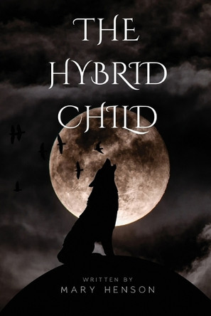 The Hybrid Child by Mary Henson