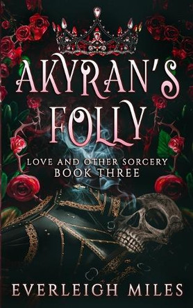 Akyran's Folly by Everleigh Miles