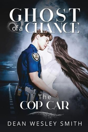 The Cop Car Dean Wesley Smith 9781561469871