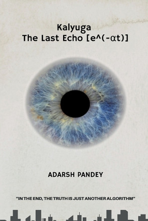 Kalyuga: The Last Echo Adarsh Pandey 9798895447130