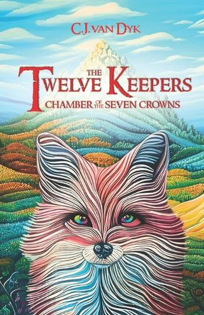 The Twelve Keepers by C J Van Dyk
