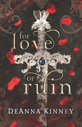 For Love or Ruin by Deanna Kinney
