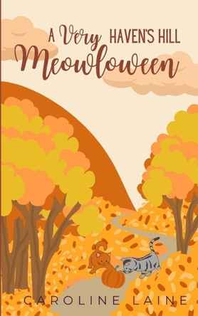 A Very Haven's Hill Meow-loween by Caroline Laine