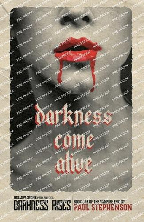 Darkness Come Alive by Paul Stephenson