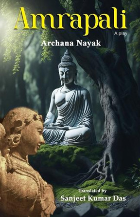 Amrapali by Archana Nayak Amrapali by Archana Nayak