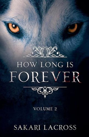 How Long Is Forever Sakari Lacross 9798227509116