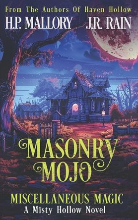 Masonry Mojo by J R Rain