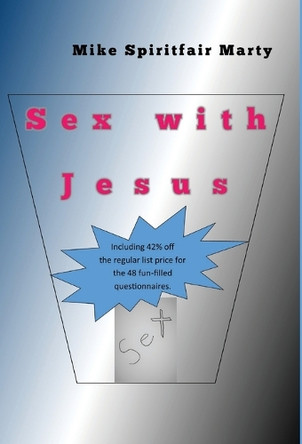 Sex with Jesus Mike Spiritfair Marty 9798986894379