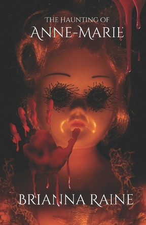 The Haunting of Anne-Marie by Brianna Raine