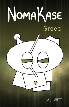 NomaKase: Greed (Third Dinner Service) A J Witt 9781950484782